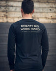 Black organic long sleeve unisex shirt with text that reads: "Dream big. Work hard." on the back