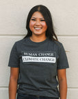 Recycled grey short sleeve unisex t-shirt with text on front that reads: "human change climate change"